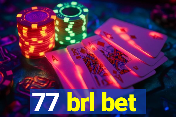77 brl bet